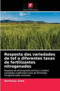 Ler Resposta das variedades de tef a diferentes taxas de fertilizantes nitrogenados: Resposta de tef [eragrostis tef (zucc.) trotter] variedades a ... de fertilizador nitrogente sobre vertisolos, do autor Berihanu Sime