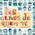 Ler Nos Olhos de Quem Vê, do autor Angelica Lopes