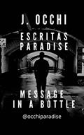 Ler Escritas Paradise: Message In A Bottle, do autor Josué Cardoso de Moraes