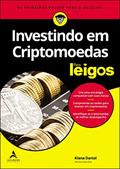 Ler Investindo em criptomoedas: Um maior potencial de lucro reduzindo o risco de perdas (Para Leigos), do autor Kiana Danial Ler Investindo em criptomoedas: Um maior potencial de lucro reduzindo o risco de perdas (Para Leigos), do autor Kiana Danial