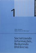 Ler Socializando Informações, Reduzindo Distâncias, do autor Othon Jambeiro; Helena Pereira da Silva Ler Socializando Informações, Reduzindo Distâncias, do autor Othon Jambeiro; Helena Pereira da Silva