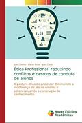 Ler Ética Profissional: reduzindo conflitos e desvios de conduta de alunos, do autor Jean Coelho; Eliane Ester; Juan Carlo