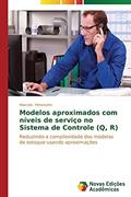 Ler Modelos Aproximados Com Niveis de Servico No Sistema de Controle (Q, R): Reduzindo a complexidade dos modelos de estoque usando aproximações, do autor Petersohn Marcelo Ler Modelos Aproximados Com Niveis de Servico No Sistema de Controle (Q, R): Reduzindo a complexidade dos modelos de estoque usando aproximações, do autor Petersohn Marcelo