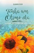 Ler TENHA UM ÓTIMO DIA, do autor DIJANIRA SILVA