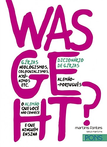 Ler Was geht? - Dicionário de gírias Alemão-Português, do autor Pons Gmbh