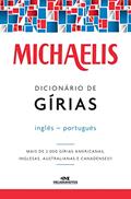 Ler Michaelis dicionário de gírias - inglês-português, do autor Mark G. Nash; Willians Ramos Ferreira Ler Michaelis dicionário de gírias - inglês-português, do autor Mark G. Nash; Willians Ramos Ferreira