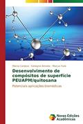 Ler Desenvolvimento de Compositos de Superficie Peuapm/Quitosana: Potenciais aplicações biomédicas, do autor Cardoso Marcio; Almeida Katilayne; Fook Marcus Ler Desenvolvimento de Compositos de Superficie Peuapm/Quitosana: Potenciais aplicações biomédicas, do autor Cardoso Marcio; Almeida Katilayne; Fook Marcus