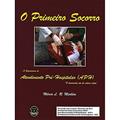 Ler O Primeiro Socorro: o Suprassumo do Atendimento Pré-Hospitalar (APH), do autor Márcio L. R. Marliere