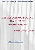 Ler Metabolismo social da cidade e outros ensaios, do autor Ruben George Oliven