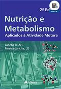 Ler Nutrição e Metabolismo Aplicados à Atividade Motora - 2ª Edição (eBook), do autor Antônio Herbert Lancha Júnior; Luciana Oquendo Pereira Lancha Ler Nutrição e Metabolismo Aplicados à Atividade Motora - 2ª Edição (eBook), do autor Antônio Herbert Lancha Júnior; Luciana Oquendo Pereira Lancha