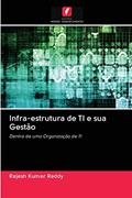 Ler Infra-estrutura de TI e sua Gestão: Dentro de uma Organização de TI, do autor Rajesh Kumar Reddy Ler Infra-estrutura de TI e sua Gestão: Dentro de uma Organização de TI, do autor Rajesh Kumar Reddy