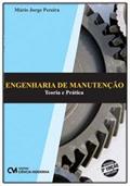 Ler Engenharia de Manutenção Teoria e Prática 3ª Edição Revisada e Ampliada, do autor Mario Jorge Pereira Ler Engenharia de Manutenção Teoria e Prática 3ª Edição Revisada e Ampliada, do autor Mario Jorge Pereira