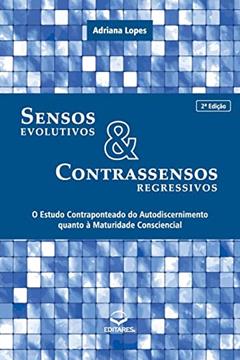 Sensos Evolutivos e Contrassensos Regressivos: O Estudo Con, do autor Adriana Lopes