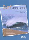 Ler Surfuncional. Treinamento Funcional Para o Surf, do autor Aline Cristina Alegro; Marcus Vinicius Simão; Alexandre Lopes Evangelista
