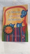 Ler A menina e a bolsa da menina, do autor Lucia Castello Branco