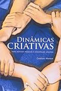 Ler Dinamicas Criativas. Para Motivar Pessoas e Encorajar Grupos, do autor Canisio Mayer Ler Dinamicas Criativas. Para Motivar Pessoas e Encorajar Grupos, do autor Canisio Mayer