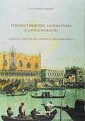 Ler Fernand Braudel, Geohistória e Longa Duração, do autor Guilherme Ribeiro Ler Fernand Braudel, Geohistória e Longa Duração, do autor Guilherme Ribeiro