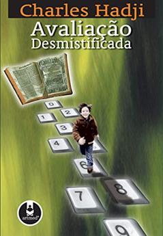 Avaliação Desmistificada, do autor Charles Hadji