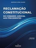 Ler RECLAMAÇÃO CONSTITUCIONAL: DO COMANDO JUDICIAL AOS PRECEDENTES, do autor Gustavo Lyrio Julião Ler RECLAMAÇÃO CONSTITUCIONAL: DO COMANDO JUDICIAL AOS PRECEDENTES, do autor Gustavo Lyrio Julião