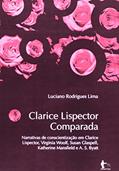 Ler Clarice Lispector Comparada. Narrativas de Conscientização em Clarice Lispector, do autor Marta Batista