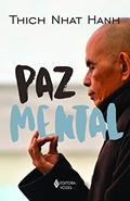 Ler Paz Mental: Tornar-se completamente presente, do autor Thich Nhat Hanh
