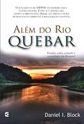 Ler Além do Rio Quebar, do autor Daniel I. Block Ler Além do Rio Quebar, do autor Daniel I. Block