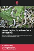 Ler Associação da microflora intestinal: E a sua influência no crescimento e desenvolvimento do bicho-da-seda Bombyx mori L., do autor P. Mohan Raj; S. Subramanian; C. A. Mahalingam Ler Associação da microflora intestinal: E a sua influência no crescimento e desenvolvimento do bicho-da-seda Bombyx mori L., do autor P. Mohan Raj; S. Subramanian; C. A. Mahalingam