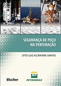Ler Segurança de Poço na Perfuração, do autor Otto Luiz Alcântara Santos Ler Segurança de Poço na Perfuração, do autor Otto Luiz Alcântara Santos