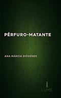 Ler Pérfuro-Matante, do autor Ana Márcia Diógenes