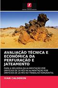 Ler AVALIAÇÃO TÉCNICA E ECONÔMICA DA PERFURAÇÃO E JATEAMENTO: PARA A MELHORIA DA ALIMENTAÇÃO POR ORIFÍCIOS DE 20 PÉS NA ALIMENTAÇÃO POR ORIFÍCIOS DE 20 PÉS NO TRABALHO HORIZONTAL, do autor IVAN CALDERON Ler AVALIAÇÃO TÉCNICA E ECONÔMICA DA PERFURAÇÃO E JATEAMENTO: PARA A MELHORIA DA ALIMENTAÇÃO POR ORIFÍCIOS DE 20 PÉS NA ALIMENTAÇÃO POR ORIFÍCIOS DE 20 PÉS NO TRABALHO HORIZONTAL, do autor IVAN CALDERON
