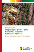 Ler Imageamento Elétrico para Auxílio na Locação de Perfuração de Poços: Estudo de Casos em Aquíferos Fraturados, do autor Henrique Soares de Sá Ler Imageamento Elétrico para Auxílio na Locação de Perfuração de Poços: Estudo de Casos em Aquíferos Fraturados, do autor Henrique Soares de Sá
