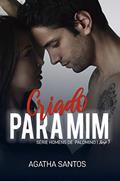 Ler Criado Para Mim (Homens de Palomino Livro 3), do autor Ágatha Santos