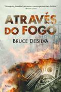 Ler Através Do Fogo, do autor Bruce Desilva