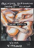 Ler Pecados Perdoados pelo Próprio Pecador, do autor Victor Vitoriano Ler Pecados Perdoados pelo Próprio Pecador, do autor Victor Vitoriano