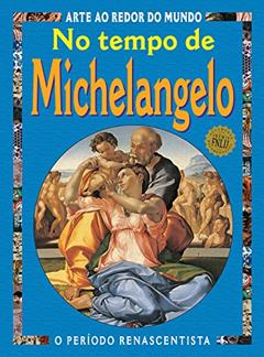 No Tempo de Michelangelo, do autor Antony Mason