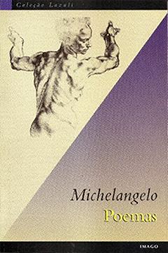 Poemas, do autor Michelangelo Buonarroti