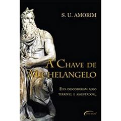 A Chave De Michelangelo, do autor S. U. Amorim