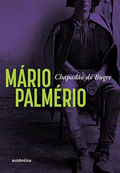 Chapadão do bugre, do autor Mário Palmério