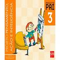 Ler Projeto PAI - Pensamento, Ação e Inteligência. 3º Ano, do autor Marian Baqués