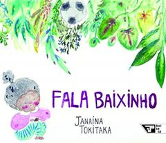 Fala Baixinho, do autor Janaína Tokitaka