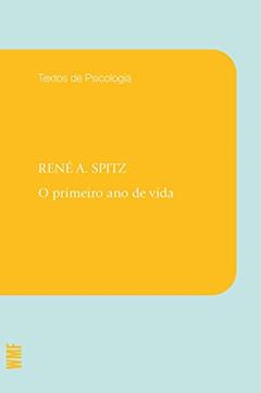 O primeiro ano de vida, do autor René A. Spitz
