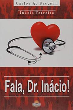 Fala, Dr. Inácio!, do autor Vários Autores