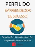 Ler Perfil Do Empreendedor De Sucesso: Descubra As 15 Características Dos Empreendedores De Sucesso, do autor MEI Na Internet