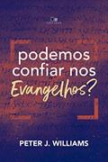 Ler Podemos Confiar nos Evangelhos?, do autor Peter J. Williams