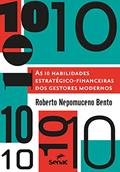 Ler 10 habilidades estratégico financeiras dos gestores modernos, do autor Roberto Nepomuceno Bento