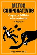 Ler Mitos corporativos, do autor Jorge Duro