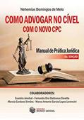 Ler Como Advogar No Civel Com O Novo Cpc - 4ª Edição (2018) Manual De Pratica Jurídica, do autor Nehemias Domingos de Melo