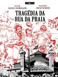 Ler Tragédia da Rua da Praia em quadrinhos: Álbum HQ, do autor Rafael Guimaraens