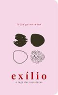 Ler Exílio: o lago das incertezas, do autor Lucas Guimaraens Ler Exílio: o lago das incertezas, do autor Lucas Guimaraens
