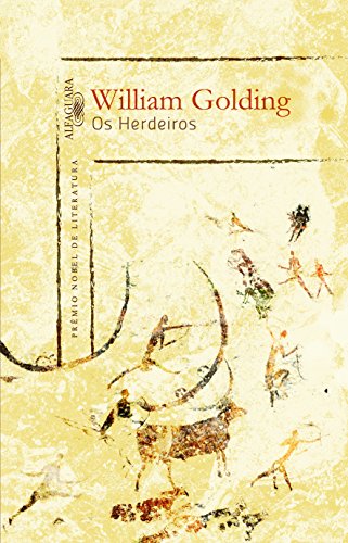 Ler Os herdeiros: Prêmio Nobel de Literatura, do autor William Golding Ler Os herdeiros: Prêmio Nobel de Literatura, do autor William Golding